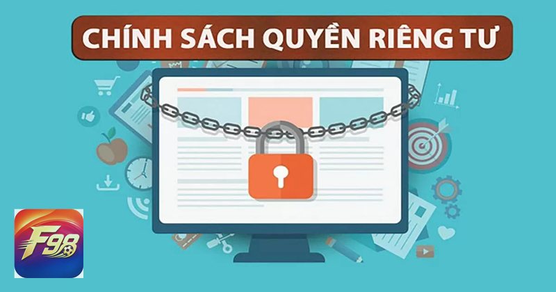Quyền Riêng Tư F98 - Nguyên tắc xử lý dữ liệu hội viên Quyền Riêng Tư F98 - Nguyên tắc xử lý dữ liệu hội viên