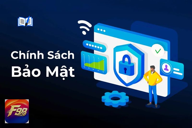Chính Sách Bảo Mật F98 - Những dữ liệu được hệ thống ghi nhận Chính Sách Bảo Mật F98 - Những dữ liệu được hệ thống ghi nhận