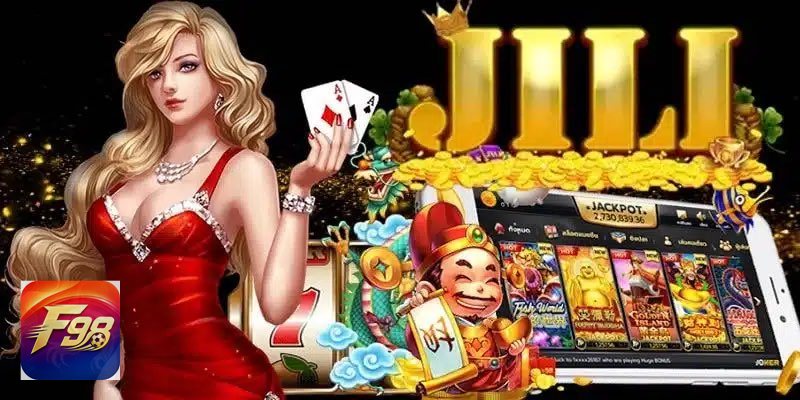 Jili F98 - Kho game có nhiều chủ đề Jili F98 - Kho game có nhiều chủ đề
