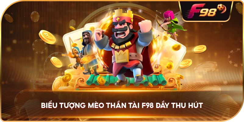 Biểu Tượng Mèo Thần Tài F98 đầy thu hút